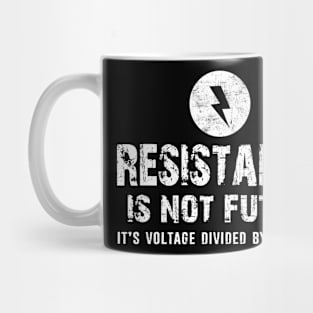 Resistance Is Not Futile Electrician Electrical Engineer Gift Distressed Design Mug